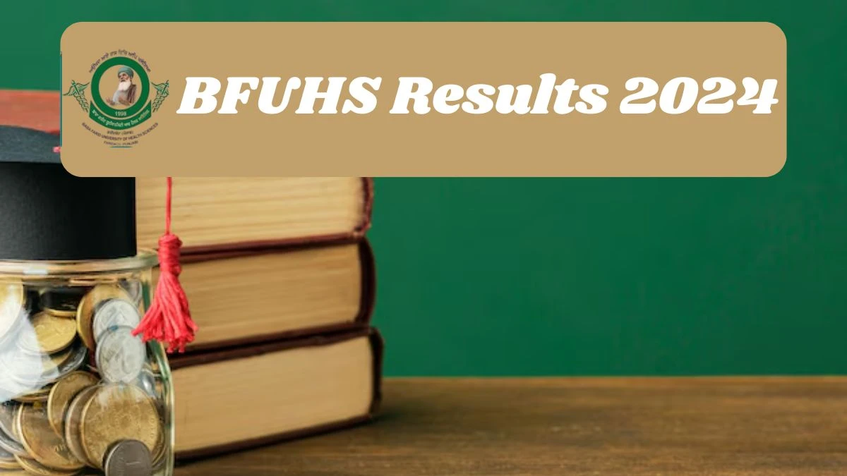 BFUHS Result 2024 (Released) at bfuhs.ac.in BSc Nursing Download Details Here