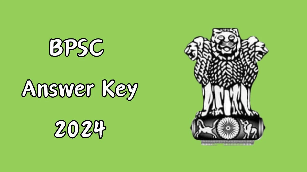 BPSC Answer Key 2024 Out bpsc.bih.nic.in Download School Teacher Answer Key PDF Here - 04 Nov 2024