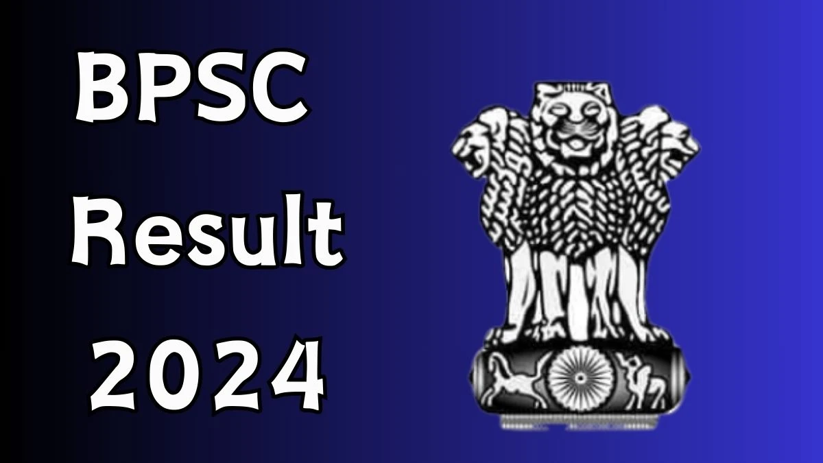 BPSC Result 2024 Declared bpsc.bih.nic.in Block Horticulture Officer Check BPSC Merit List Here - 19 Nov 2024