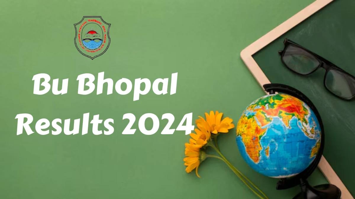 Bu Bhopal Results 2024 (Announced) at bubhopal.ac.in Get Direct Link Here