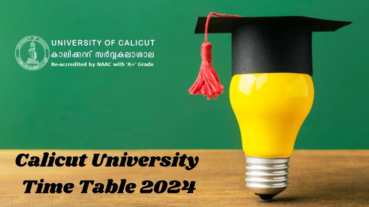 Calicut University Time Table 2024 (Out) at uoc.ac.in Get Direct PDF Details Here