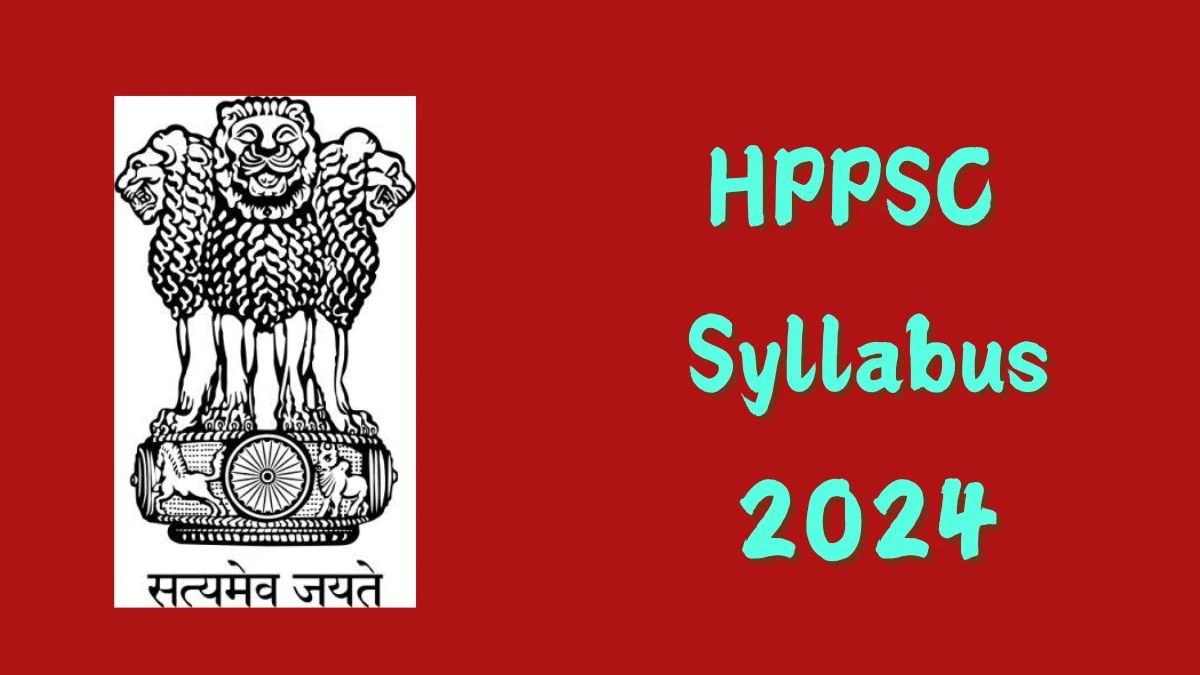 HPPSC Syllabus 2024 Constables Announced Download HPPSC Exam pattern at hppsc.hp.gov.in - 19 Nov 2024