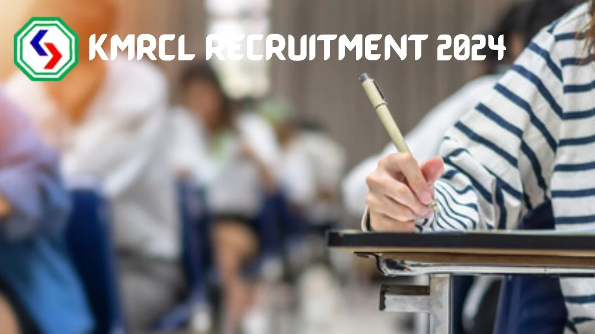 KMRCL Recruitment 2024 New Application Out, Check Post, Qualification, and Other Important Details