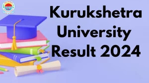 KUK Result 2024 (Out) at kuk.ac.in Check How To Download Details Here