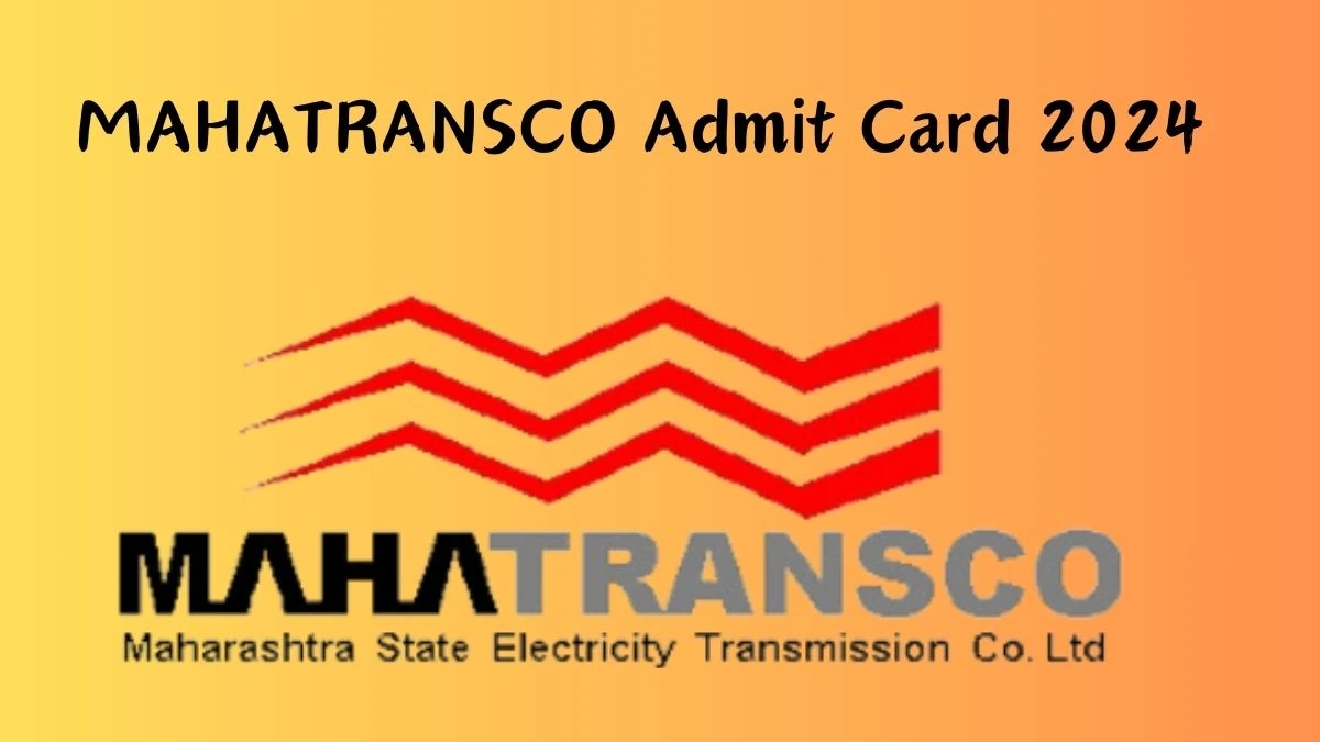 MAHATRANSCO Admit Card 2024 will be notified soon Technicians mahatransco.in Here You Can Check Out the exam date and other details - 19 Nov 2024