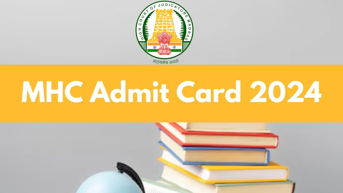 MHC Admit Card 2024 For Night Watchman, Gardener and Other Posts released Check and Download Madras High Court Ticket, Exam Date @ mhc.tn.gov.in - 06 November 2024