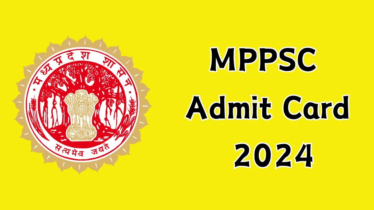 MPPSC Admit Card 2024 Release Direct Link to Download MPPSC Assistant Professor Admit Card mppsc.mp.gov.in - 11 Nov 2024