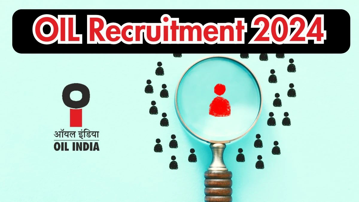 OIL Recruitment 2024 Apply for Chief General Manager, General Manager OIL Vacancy at oil-india.com