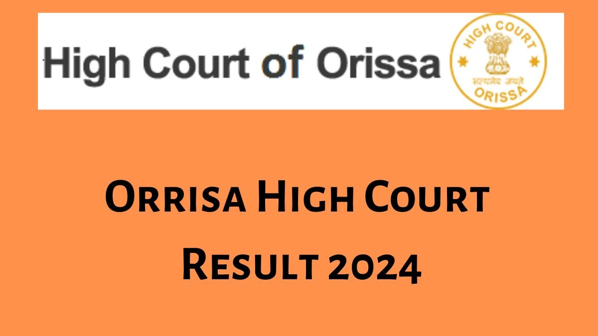 Orrisa High Court Result 2024 Declared orissahighcourt.nic.in Junior Grade Typist / Data Entry Operator Check Orrisa High Court Merit List Here - 22 Nov 2024