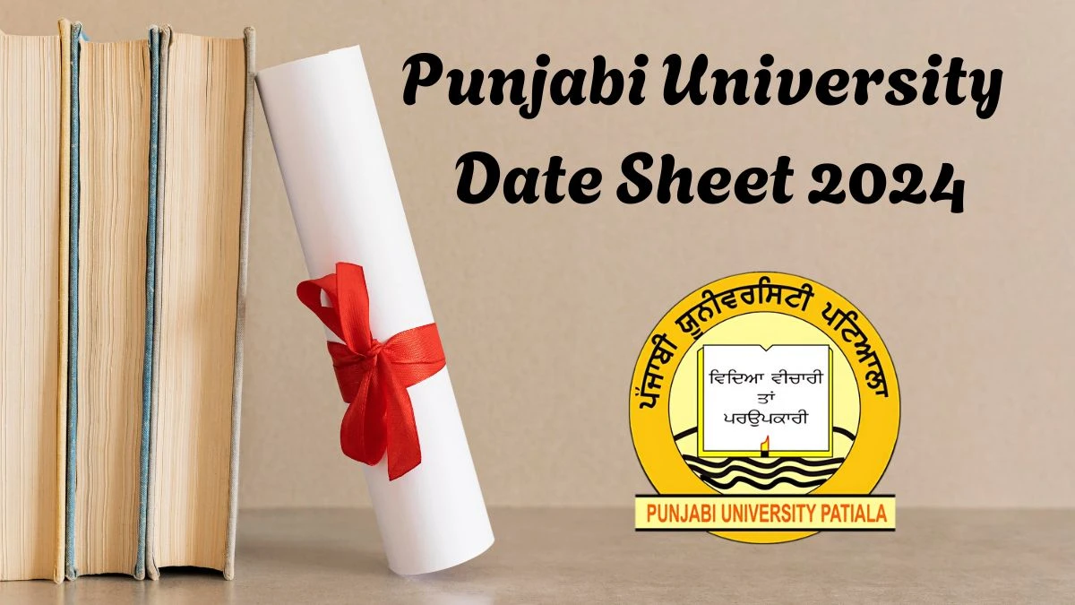 Punjabi University Date Sheet 2024 (Out) at punjabiuniversity.ac.in Check and Download Here