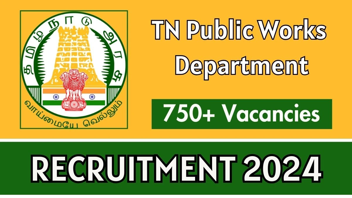 PWD TN Govt Jobs 2024: 760 Apprentice Vacancies, Graduate Pass Jobs in Chennai