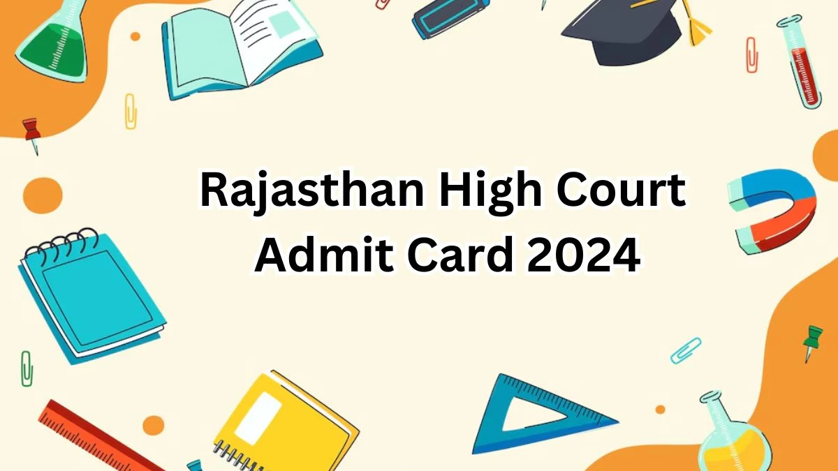 Rajasthan High Court Admit Card 2024 will be notified soon Translator hcraj.nic.in Here You Can Check Out the exam date and other details - 29 Nov 2024