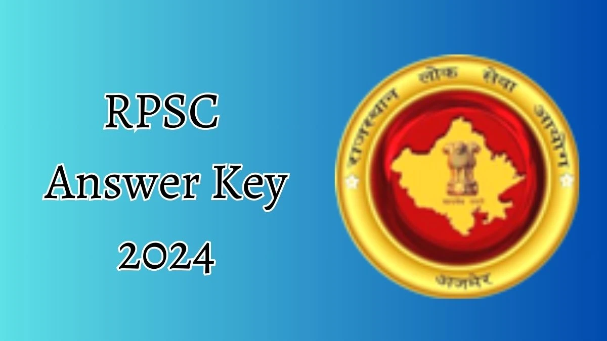 RPSC Answer Key 2024 Available for the Programmer Download Answer Key PDF at rpsc.rajasthan.gov.in - 22 Nov 2024