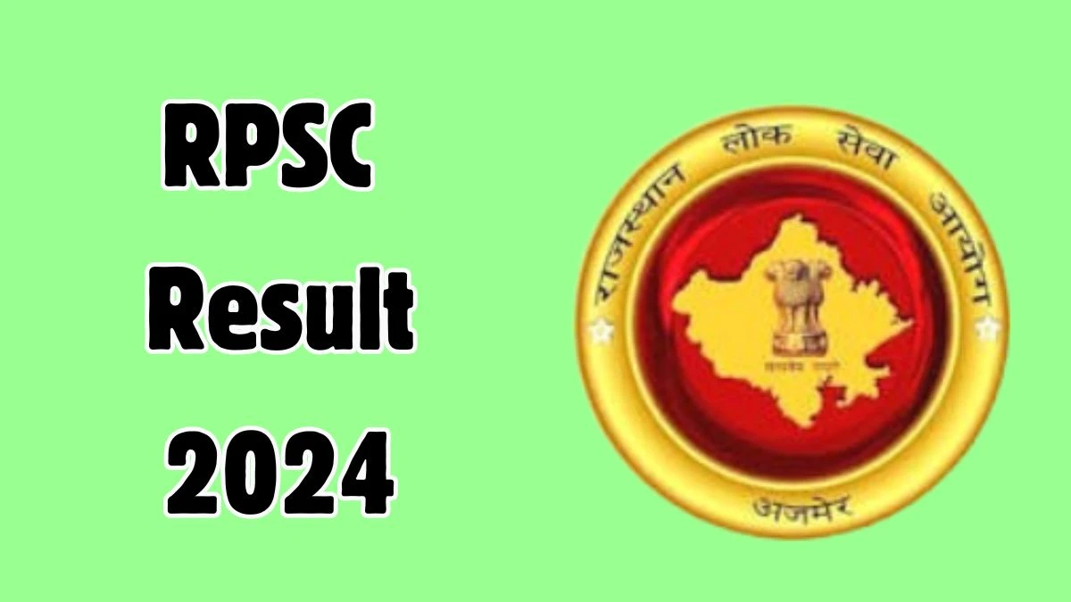 RPSC Result 2024 Announced. Direct Link to Check RPSC Assistant Professor Result 2024 rpsc.rajasthan.gov.in - 08 Nov 2024