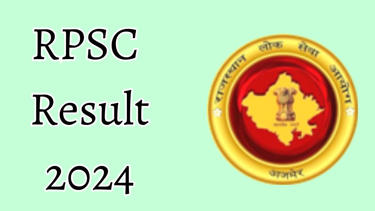 RPSC Result 2024 Announced. Direct Link to Check RPSC Senior Teacher and Assistant Professor  Result 2024 rpsc.rajasthan.gov.in - 26