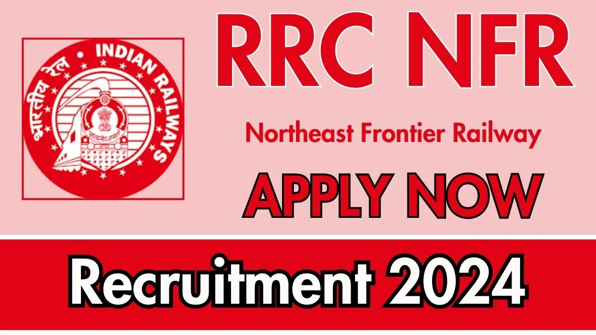 RRC NFR Govt Jobs 2024: 56 Sports Person Vacancies, 10TH Pass Jobs in Guwahati