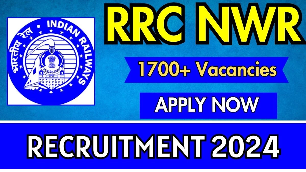 RRC NWR Govt Jobs 2024: 1791 Apprentice Vacancies, ITI Pass Jobs in Rajasthan