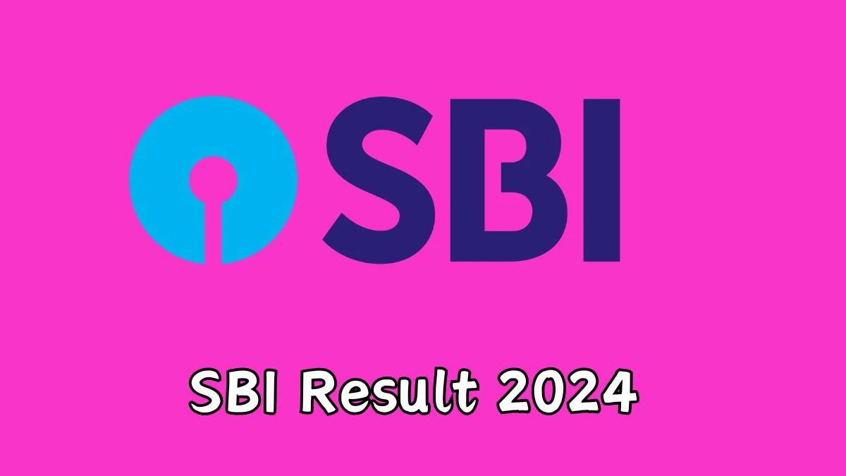 SBI Result 2024 To Be Released at sbi.co.in Download the Result for the Assistant Manager - 25 Nov 2024