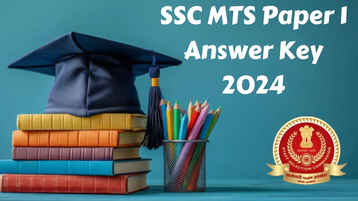 SSC MTS Paper 1 Answer Key 2024: Response Sheet Available Soon at ssc.gov.in