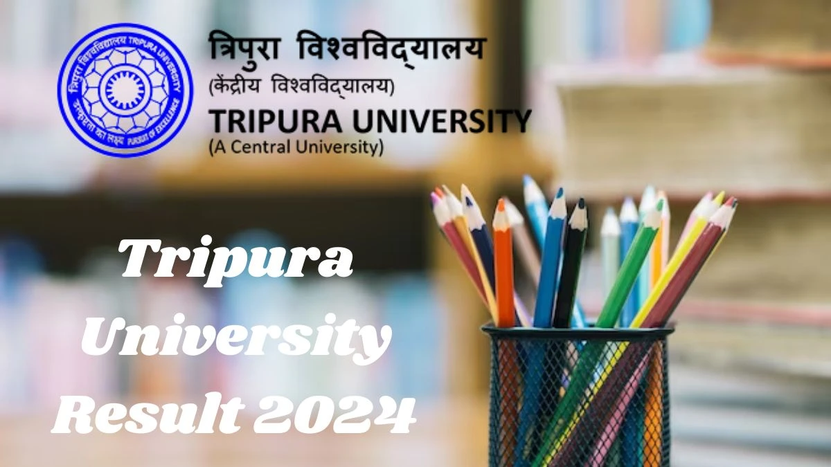 Tripura University Result 2024 (Declared) @ tripurauniv.ac.in Get Direct Result Links Here