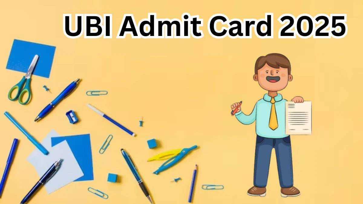 UBI Admit Card 2025 Release Direct Link to Download UBI Local Bank Officer Admit Card unionbankofindia.co.in -  29 Nov 2024