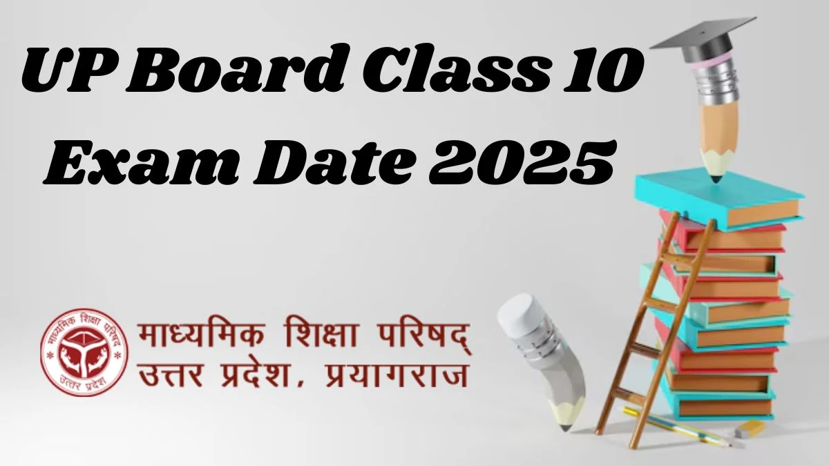 UP Board Class 10 Exam Date 2025: Time Table Released on upmsp.edu.in