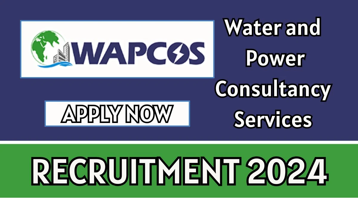 WAPCOS Recruitment 2024: Senior Irrigation Planner, Mechanical Engineer Vacancy, M.E/ M.Tech Pass