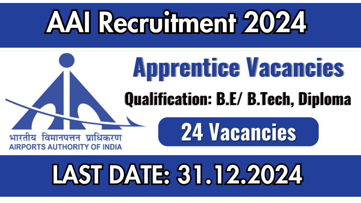 AAI Recruitment 2024 Apply for 24 Apprentice Jobs @ aai.aero