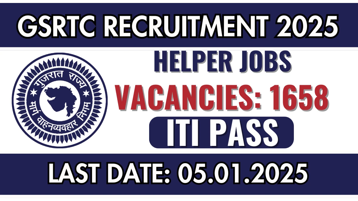 Ahmedabad Job Vacancy 2025: Apply for 1658 GSRTC Helper ITI Pass Govt Jobs in Gujarat