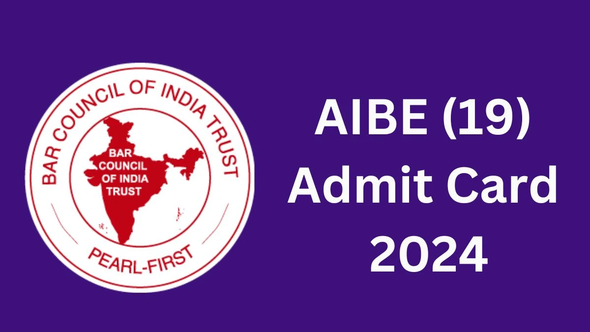 AIBE (19) Admit Card 2024 Exam Date Download Link Available Soon at allindiabarexamination.com: How to Access