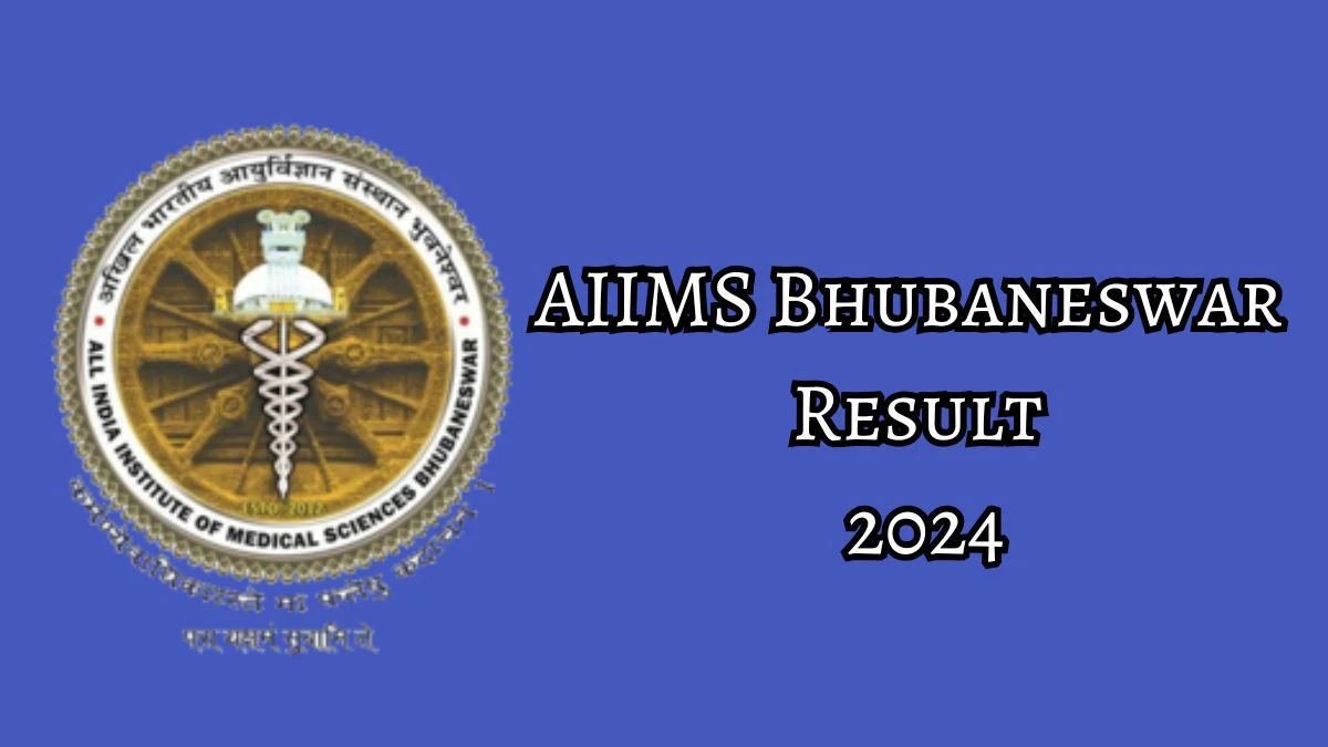 AIIMS Bhubaneswar Result 2024 Declared aiimsbhubaneswar.nic.in Lab Attendant Grade - II Check AIIMS Bhubaneswar Merit List Here - 12 Dec 2024