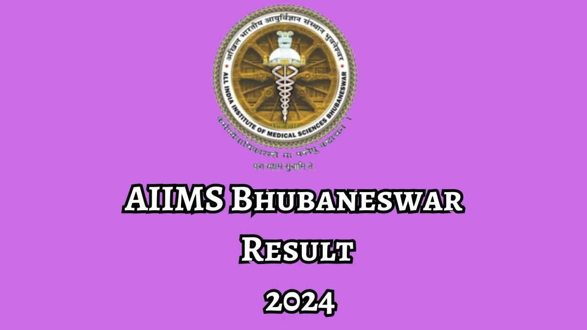 AIIMS Bhubaneswar Result 2024 Declared aiimsbhubaneswar.nic.in MultiTasking Staff and Data Entry Operator Check Merit List Here - 04 Dec 2024