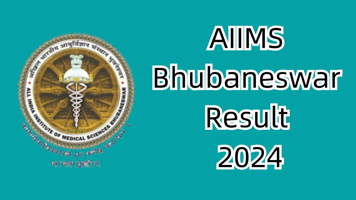 AIIMS Bhubaneswar Result 2024 Declared aiimsbhubaneswar.nic.in Research Assistant Check AIIMS Bhubaneswar Merit List Here - 16 Dec 2024