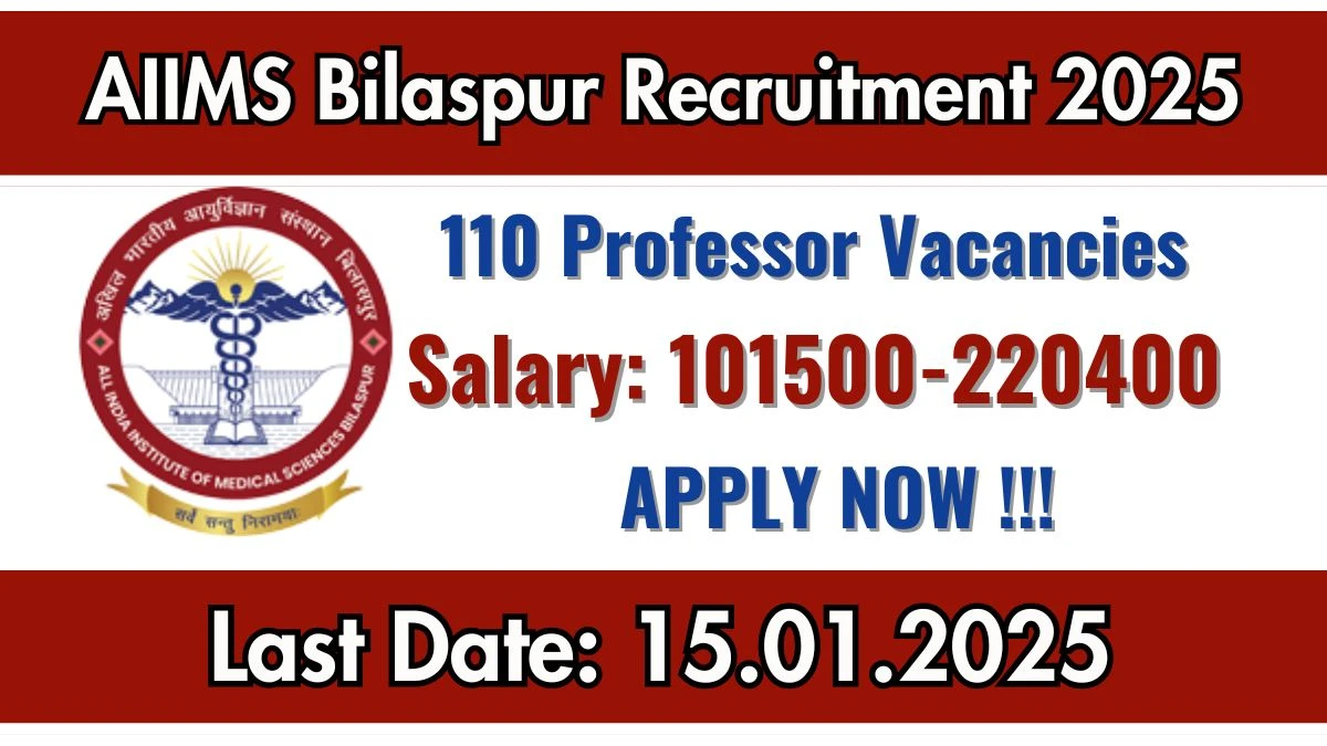 AIIMS Bilaspur Govt Job Vacancy 2025: Professor Vacancies, MS/ MD Pass Jobs in Bilaspur