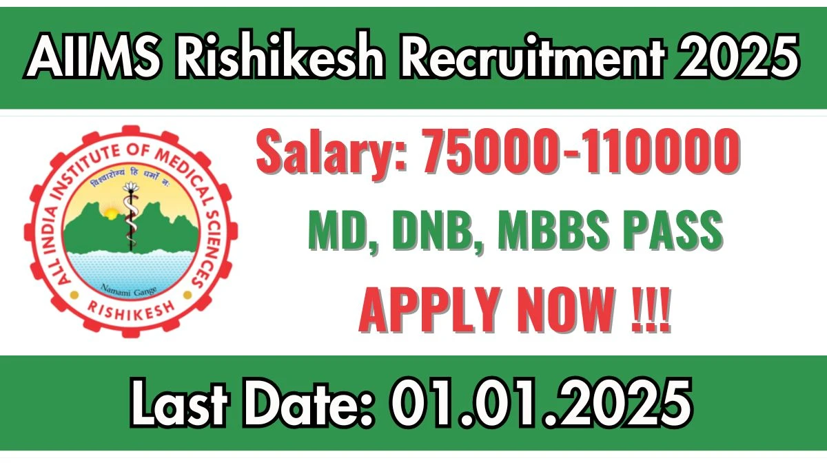 AIIMS Rishikesh Govt Sarkari Job Vacancy 2025: Consultant Psychiatrist/ Medical Officer Vacancies, MBBS Pass Jobs in Rishikesh