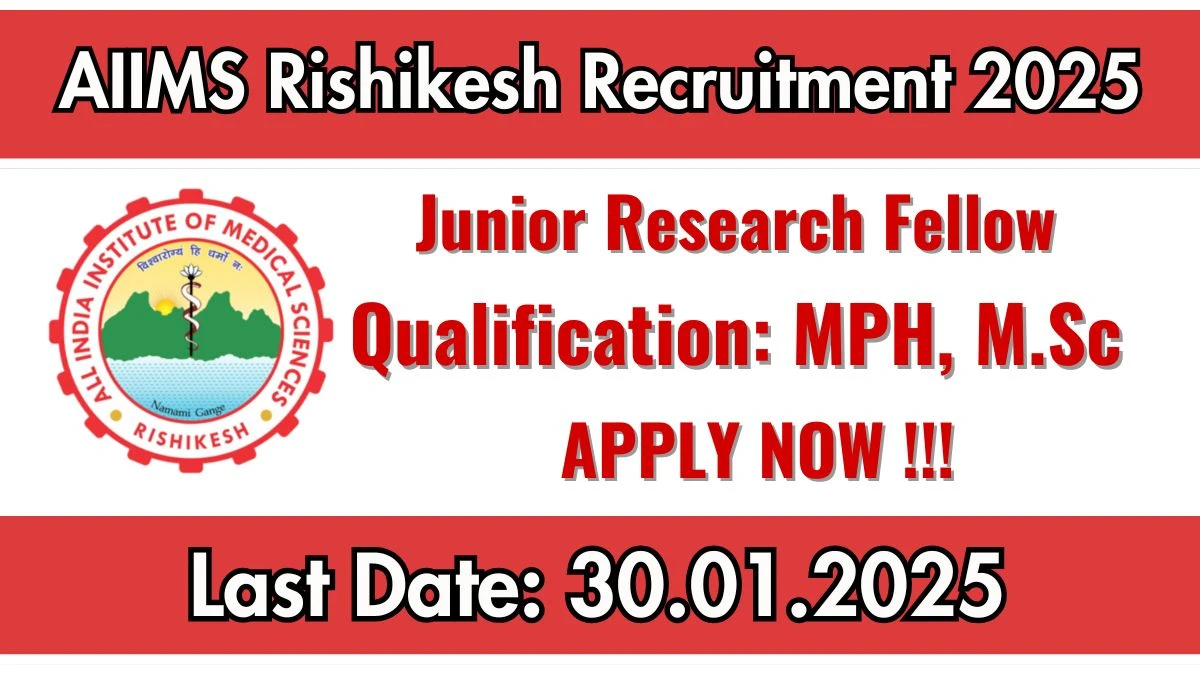 AIIMS Rishikesh New Govt Job Vacancy in Rishikesh: Junior Research Fellow Vacancies, M.Sc Pass Apply Now