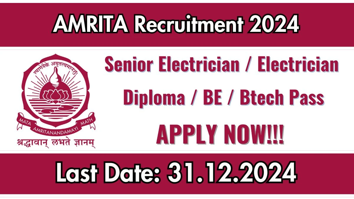 AMRITA Govt Sarkari Job Vacancy 2024: Senior Electrician / Electrician Vacancies, Diploma Pass Jobs in Coimbatore