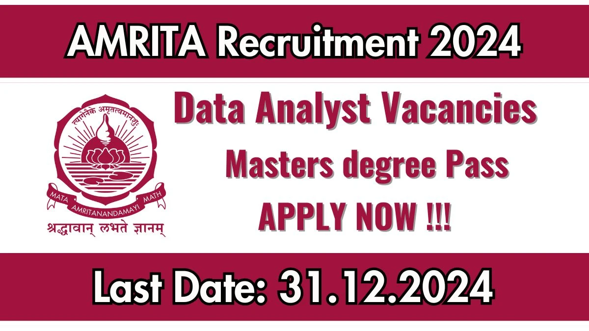 AMRITA Recruitment 2024: Data Analyst Vacancies, Post Graduate Pass Jobs in Kollam