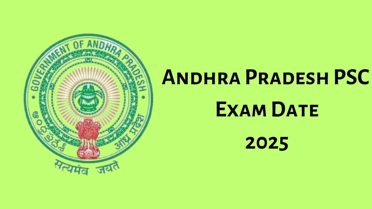 Andhra Pradesh PSC Exam Date 2025 Check Date Sheet / Time Table of Junior Assistant psc.ap.gov.in - 13 Dec 2024