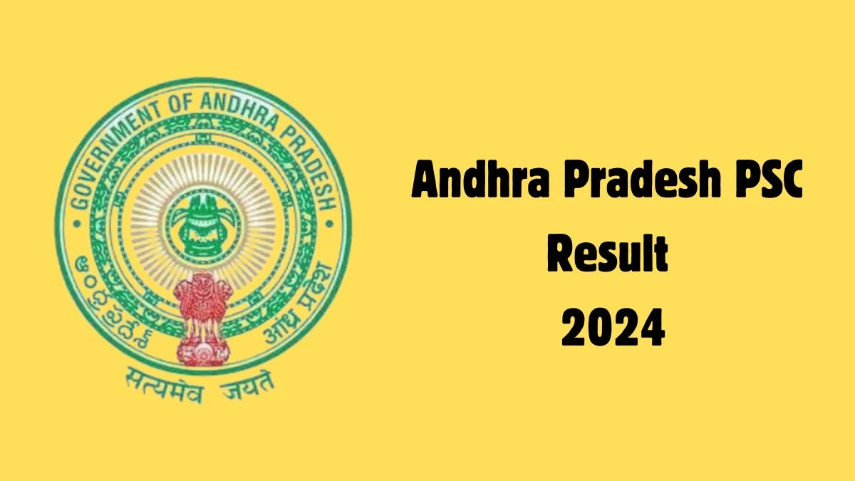 Andhra Pradesh PSC Result 2024 Announced. Direct Link to Check Andhra Pradesh PSC Medical Officer Result 2024 psc.ap.gov.in - 11 Dec 2024