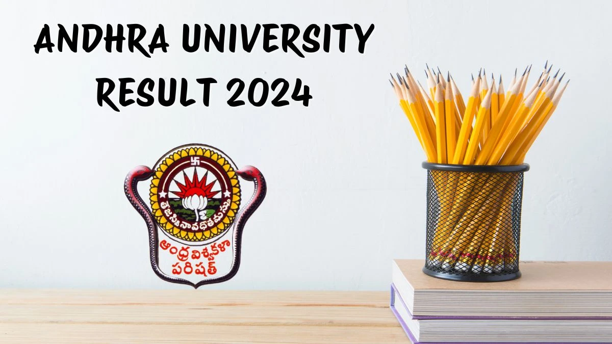 Andhra University Result 2024 (Declared) at andhrauniversity.edu.in Check M.A Social Work 4th Sem Exam Details Here