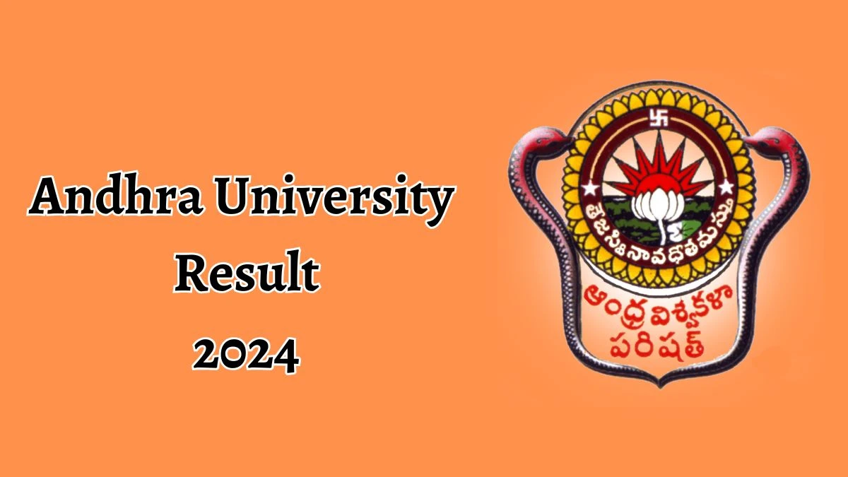 Andhra University Result 2024 (Released) at andhrauniversity.edu.in Check UG Exam Details Here