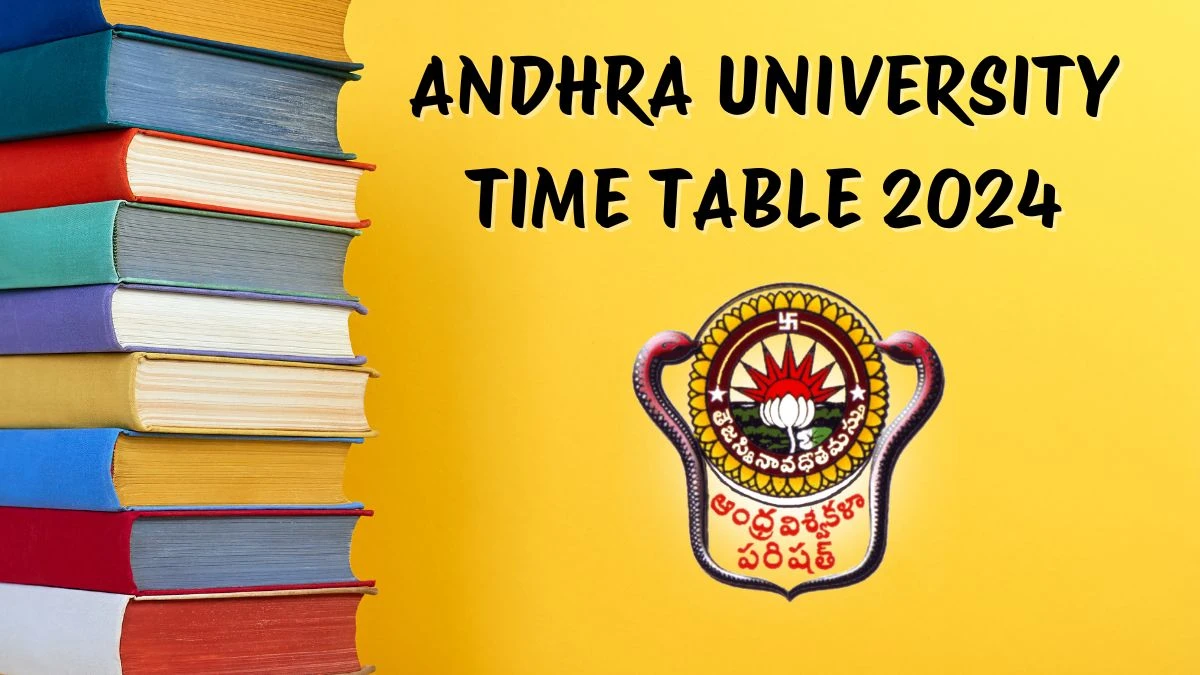 Andhra University Time Table 2024 (Released) @ andhrauniversity.edu.in Details Here