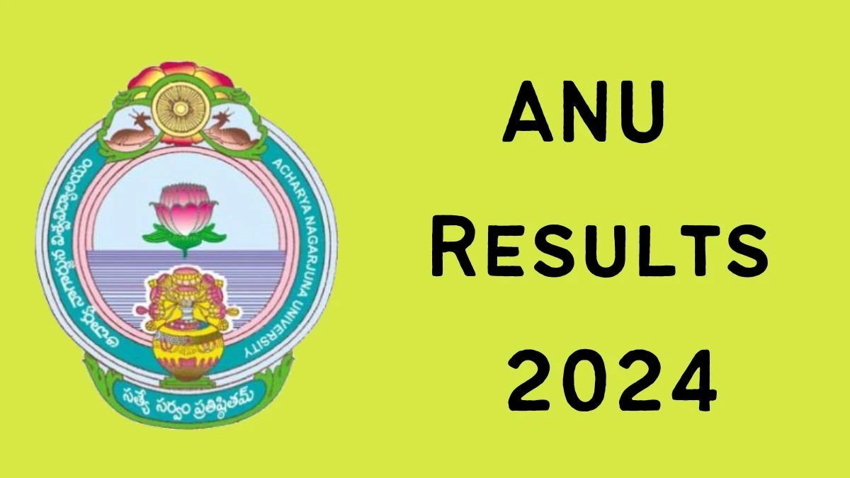 ANU Results 2024 (Released) nagarjunauniversity.ac.in Check M.SC. Bio-Technology I Semester Result 2024