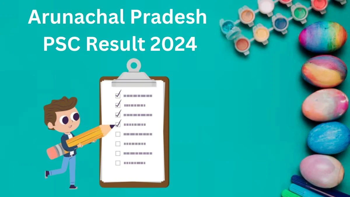 Arunachal Pradesh PSC Result 2024 Declared appsc.gov.in Combined Competitive Exam Check Arunachal Pradesh PSC Merit List Here - 23 Dec 2024