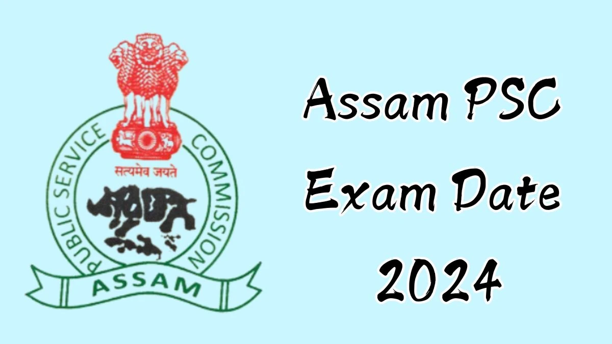 Assam PSC Exam Date 2024 at apsc.nic.in Verify the schedule for the examination date, Junior Engineer, and site details - 02 Dec 2024