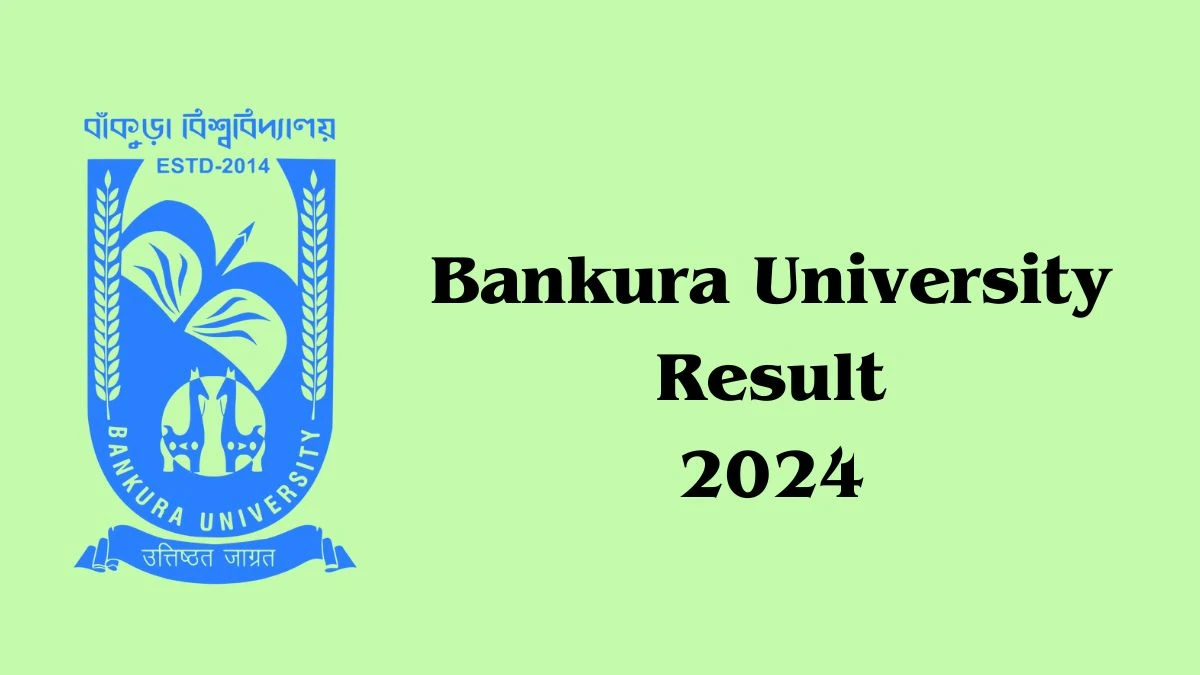 Bankura University Result 2024 Released bankurauniv.ac.in Check Semester III Examination of the A. Y. 2023-24 Sem Results, Details Here - 16 Dec 2024