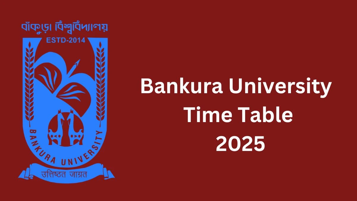 Bankura University Time Table 2025 (Released) bankurauniv.ac.in Download Bankura University Date Sheet Here