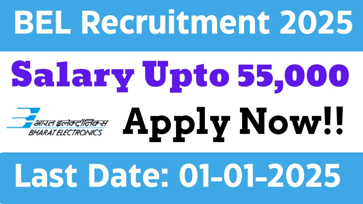 BEL Recruitment 2025 Salary Upto Rs.55,000 Apply for Project Engineer Posts