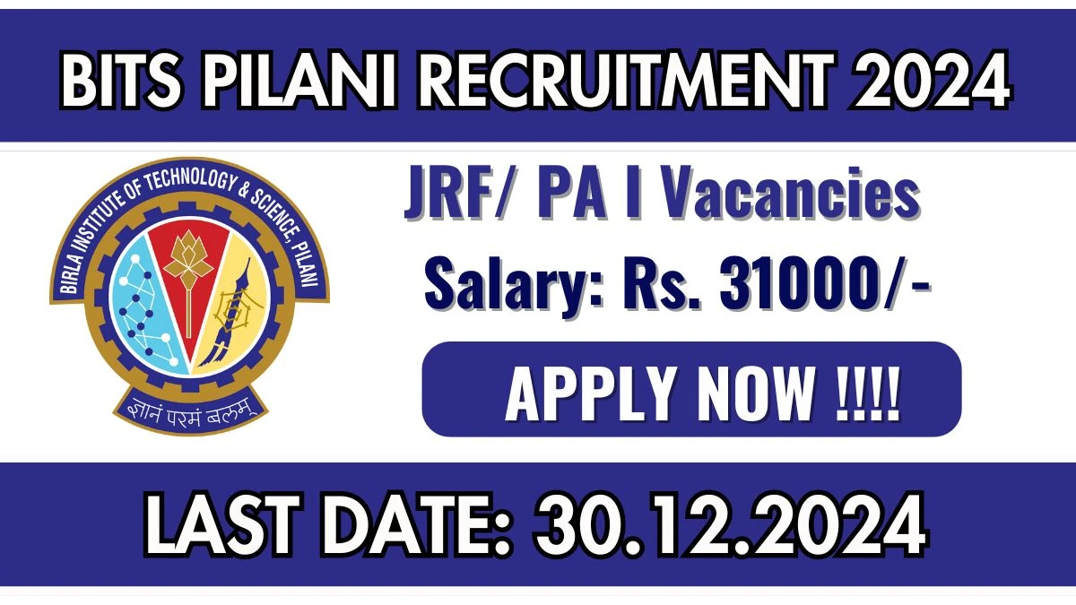 BITS Pilani Govt Sarkari Job Vacancy 2024: Junior Research Fellow / Project Associate I Vacancies, M.Sc Pass Jobs in Goa